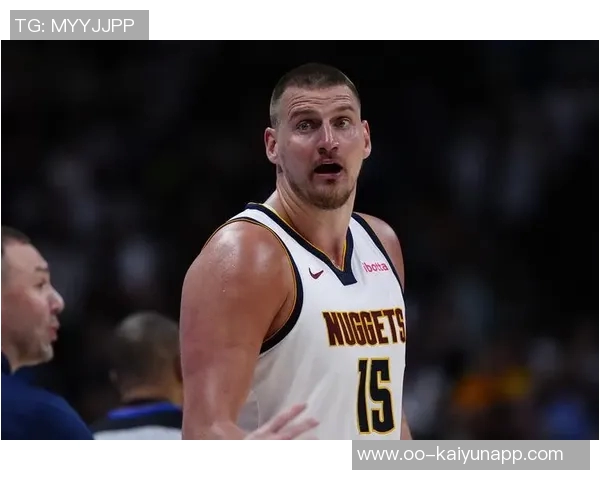 约基奇半场狂揽13分10板9助攻展现统治力正负值高达16助球队领先